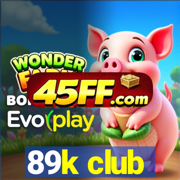 89k club